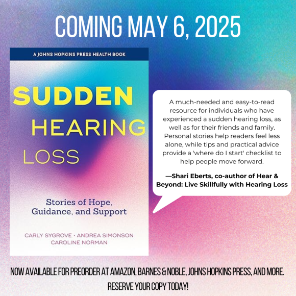 A pre-marketing advertisement featuring the book's front cover, set against a vibrant purple, pink, and blue background. The title, "Sudden Hearing Loss," appears in bold yellow capital letters. Beside the book, a blurb from hearing health advocate and author Shari Eberts is displayed. At the top, the text announces, "Coming May 6, 2025."